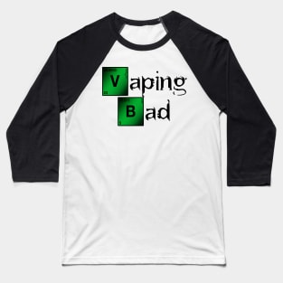 Ω VAPE | Vaping Bad Baseball T-Shirt